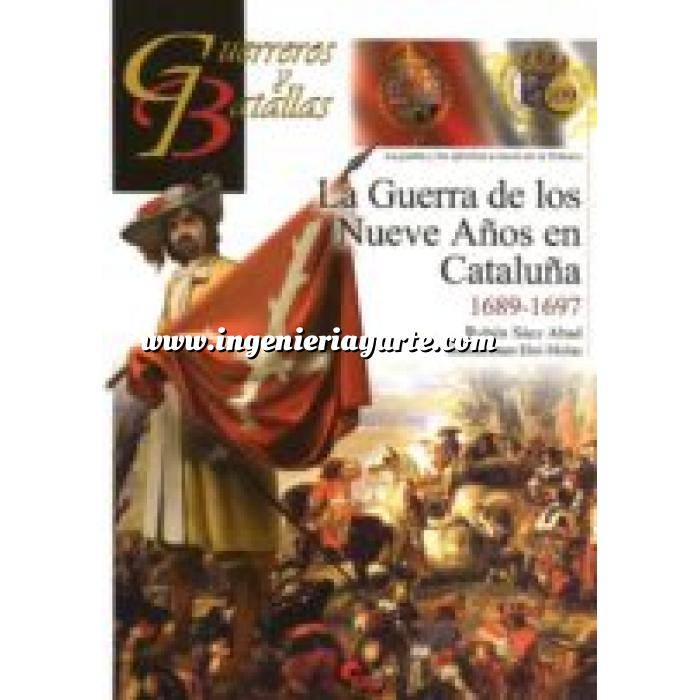 Imagen Guerreros y batallas
 Guerreros y Batallas nº109 La Guerra de los Nueve Años en Cataluña