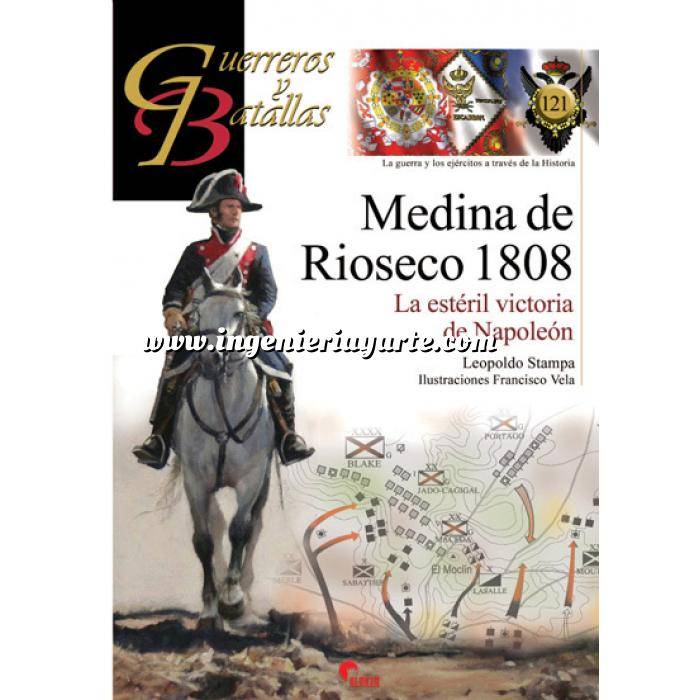 Imagen Guerreros y batallas
 Guerreros y Batallas nº121 Medina de Rioseco 1808.La estéril victoria de Napoleón