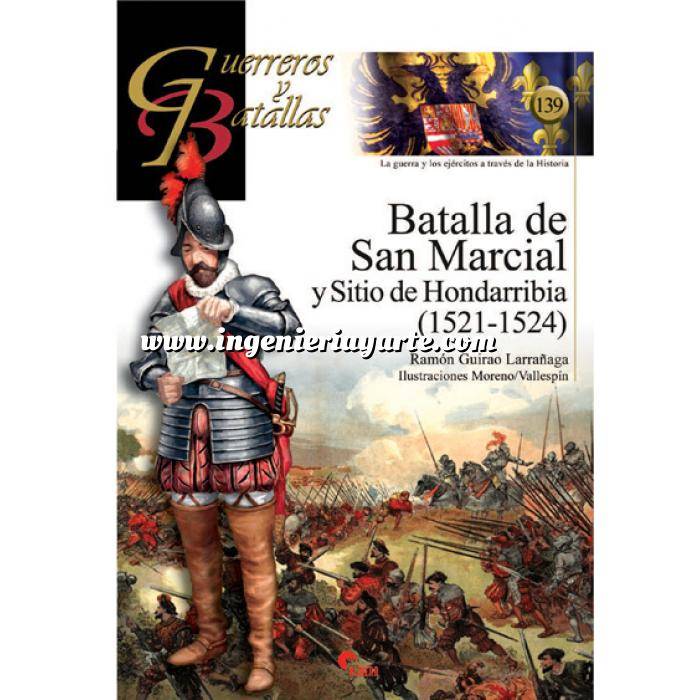 Imagen Guerreros y batallas
 Guerreros y Batallas nº139 Batalla de San Marcial y Sitio de H. 1521-1524