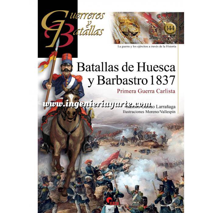 Imagen Guerreros y batallas
 Guerreros y Batallas nº144 Batallas de Huesca y Barbastro