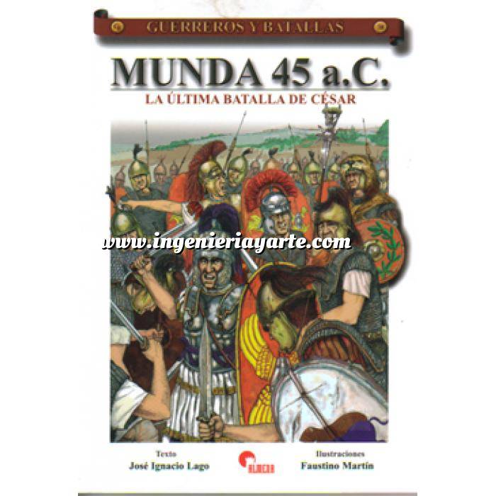 Imagen Guerreros y batallas
 Guerreros y Batallas nº 38 Munda 45 a.c. la última batalla de césar