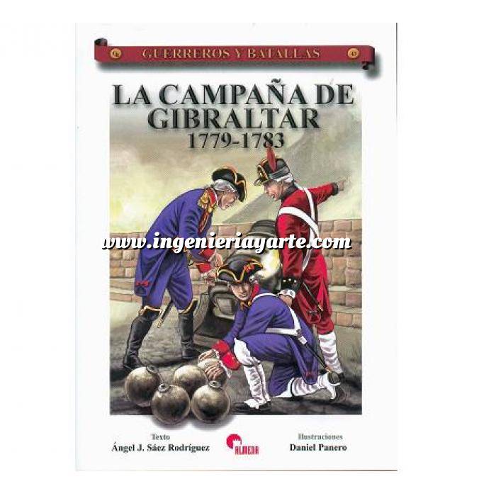 Imagen Guerreros y batallas
 Guerreros y Batallas nº 43 La campaña de Gibraltar.1779-1783