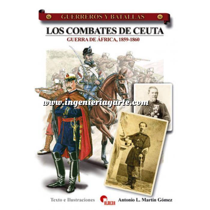 Imagen Guerreros y batallas
 Guerreros y Batallas nº 54 Los combates de Ceuta. Guerra de Africa,1859-1860