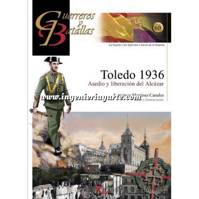 Imagen Guerreros y batallas
 Guerreros y Batallas nº 60 Toledo 1936: Asedio y liberación del Alcazar