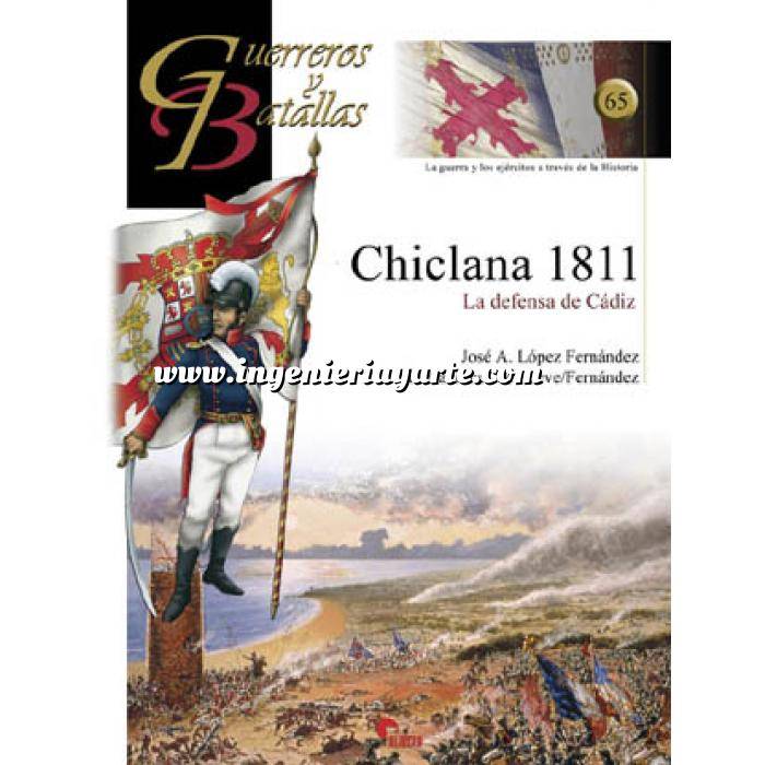 Imagen Guerreros y batallas
 Guerreros y Batallas nº 65 Chiclana 1811 la defensa de Cádiz