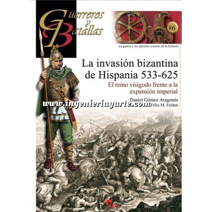 Imagen Guerreros y batallas
 Guerreros y Batallas nº 86 La invasión bizantina de Hispania 533-625 El reino visigodo frente a la expansión imperial