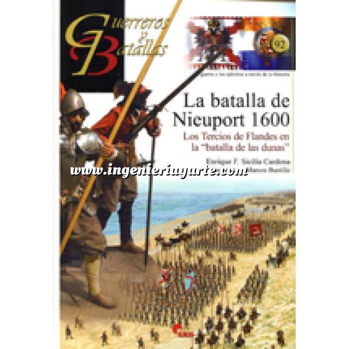 Imagen Guerreros y batallas
 Guerreros y Batallas nº 92 La batalla de Nieuport 1600. Los Tercios de Flandes en la 