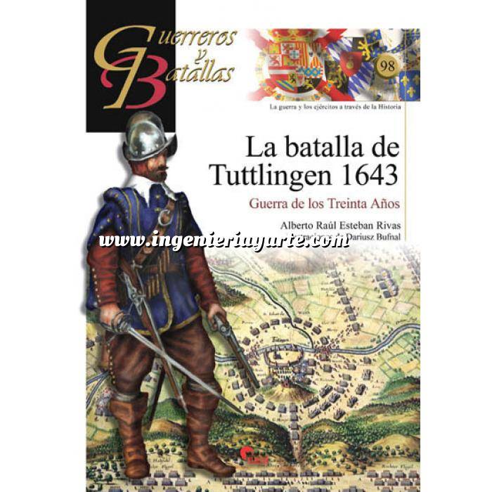 Imagen Guerreros y batallas
 Guerreros y Batallas nº 98 La batalla de Tuttlingen 1643