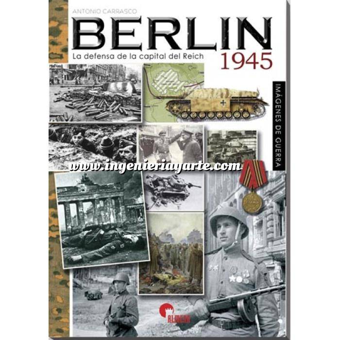 Imagen Hechos y batallas cruciales
 Berlín 1945. La defensa de la capital del Reich