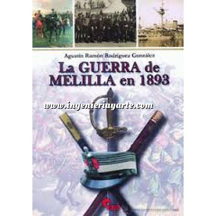 Imagen Hechos y batallas cruciales
 La guerra de Melilla en 1893