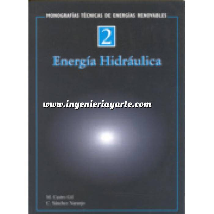 Imagen Hidráulica Monografías técnicas de energías renovables. Energía hidráulica