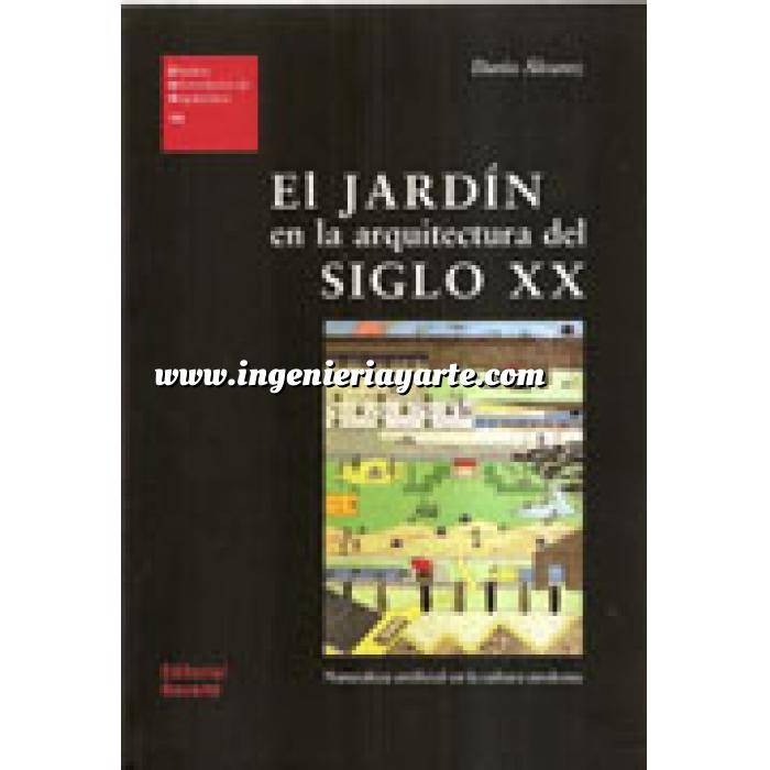 Imagen Historia y estilos de jardinería
 El jardín en la arquitectura del siglo XX. naturaleza artificial de la arquitectura moderna