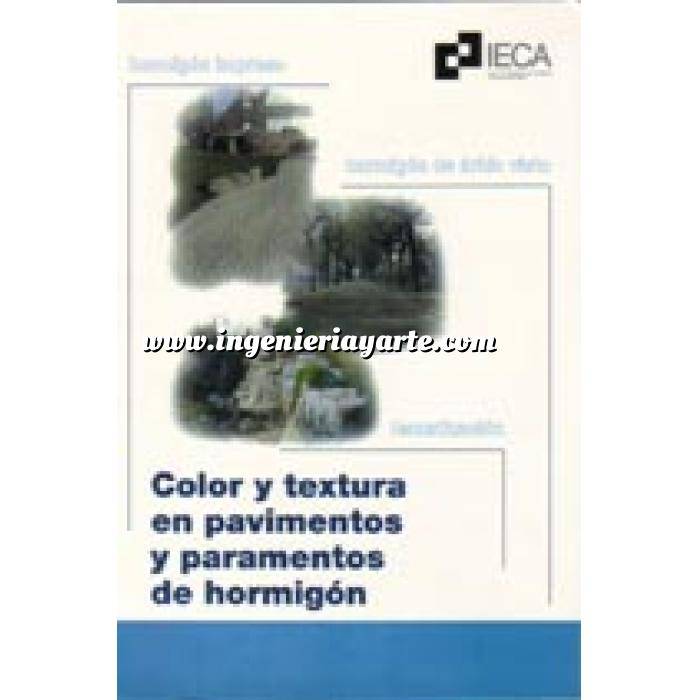 Imagen Hormigón armado
 Color y textura en pavimentos y paramentos de hormigón