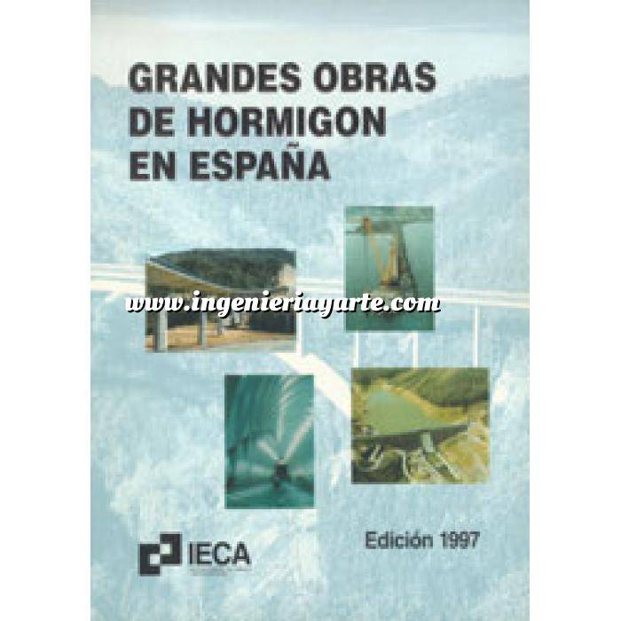 Imagen Hormigón armado
 Grandes obras de hormigón en España 1º ed.