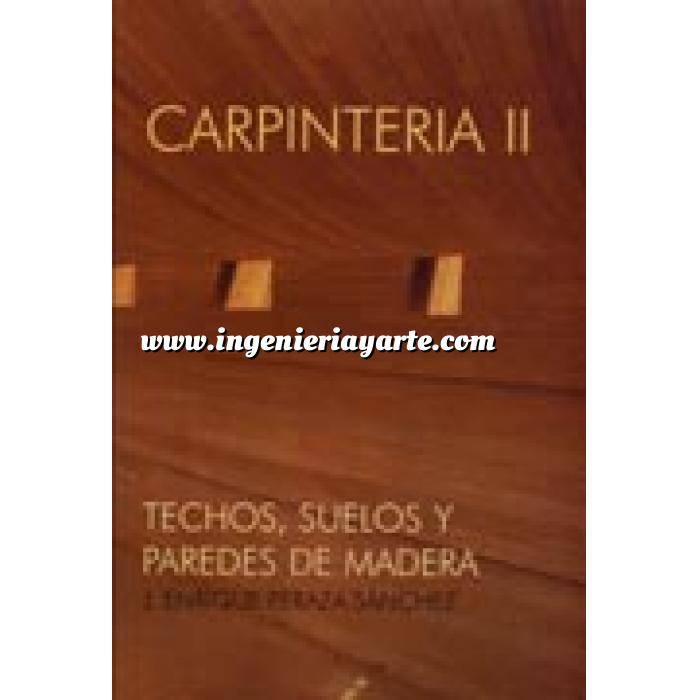 Imagen Madera
 Carpintería 2. techos, suelos y paredes de madera