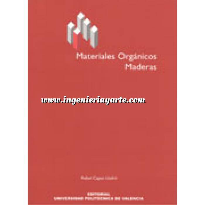 Imagen Madera
 Maderas : materiales orgánicos 