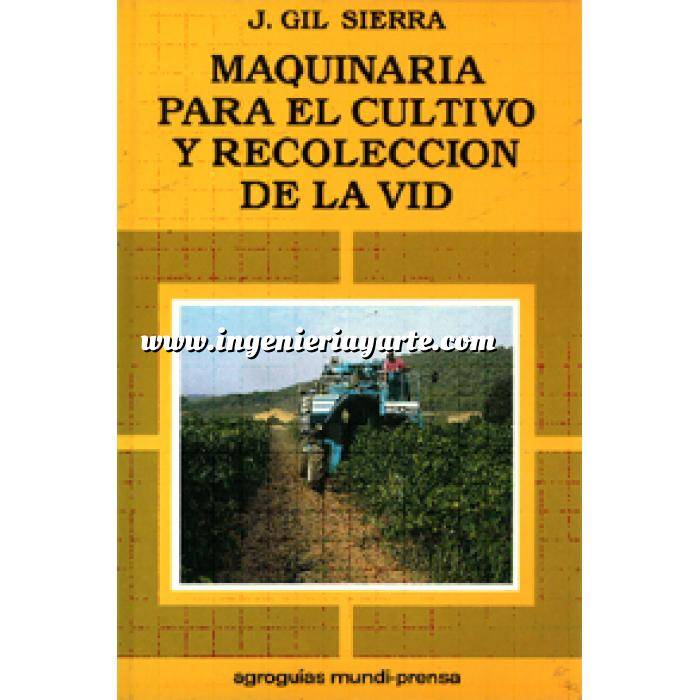 Imagen Maquinaria Agricola Maquinaria para el cultivo y recolección de la vid