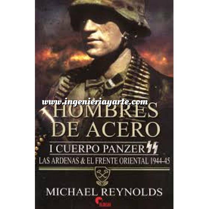 Imagen Medios blindados
 Hombres de acero.I cuerpo Panzer. Las Ardenas & Frente Oriental 1944-45