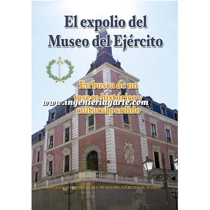 Imagen Memorias y biografías
 El expolio del Museo del Ejército