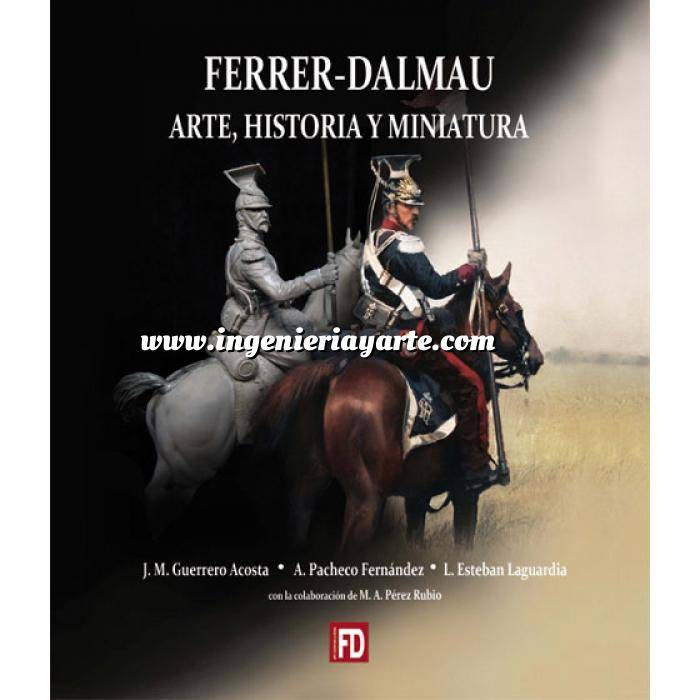 Imagen Memorias y biografías
 Ferrer-Dalmau. Arte, historia y miniatura