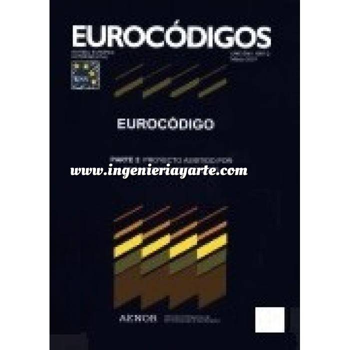 Imagen Normas UNE y eurocódigo Eurocódigo 8: Disposiciones para el proyecto de estructuras sismorresistentes. Parte 4: Silos, depósitos y tuberías.UNE-ENV 1998-4:2004