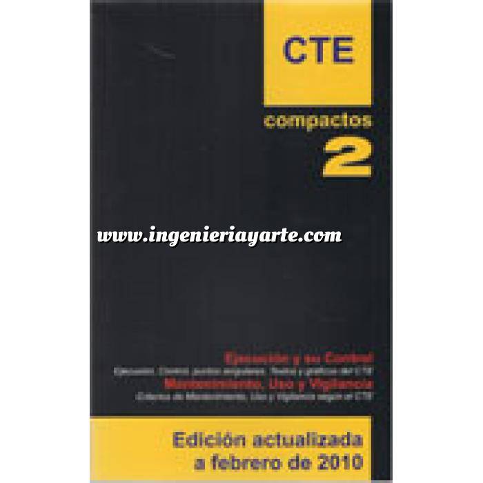 Imagen Normativa de construcción
 Cte. compactos 2. ejecución y su control mantenimiento,uso y vigilancia