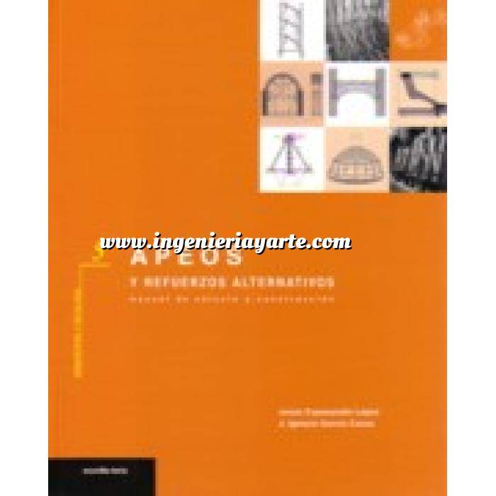 Imagen Patología y rehabilitación Apeos y refuerzos alternativos.manual de cálculo y construcción