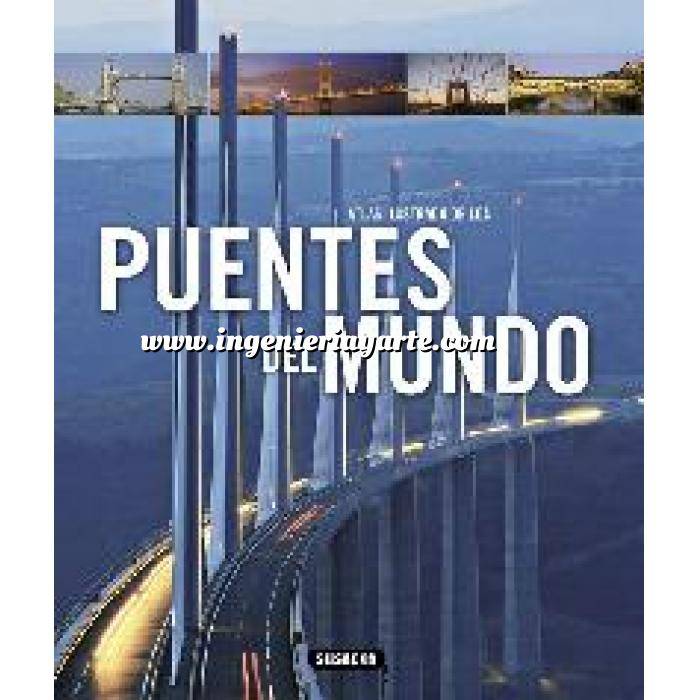 Imagen Puentes y pasarelas Atlas ilustrado de los puentes del mundo: una historia ilustrada