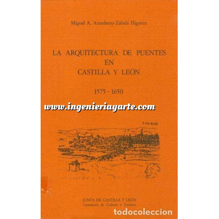 Imagen Puentes y pasarelas La arquitectura de puentes en Castilla y León, 1575-1650.