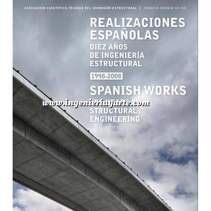 Imagen Puentes y pasarelas Realizaciones españolas : diez años de ingeniería estructural, 1998-2008 Spanish works : ten years of structural engineering 