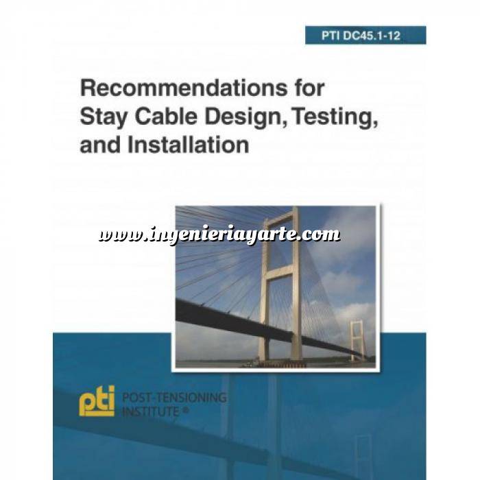 Imagen Puentes y pasarelas Recommendations for stay cable design, testing and installation