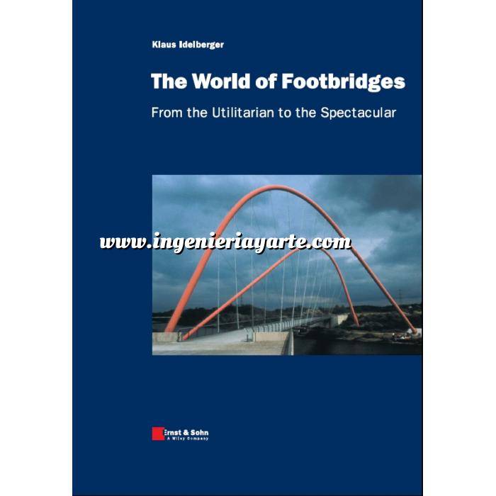 Imagen Puentes y pasarelas The World of Footbridges: From the Utilitarian to the Spectacular