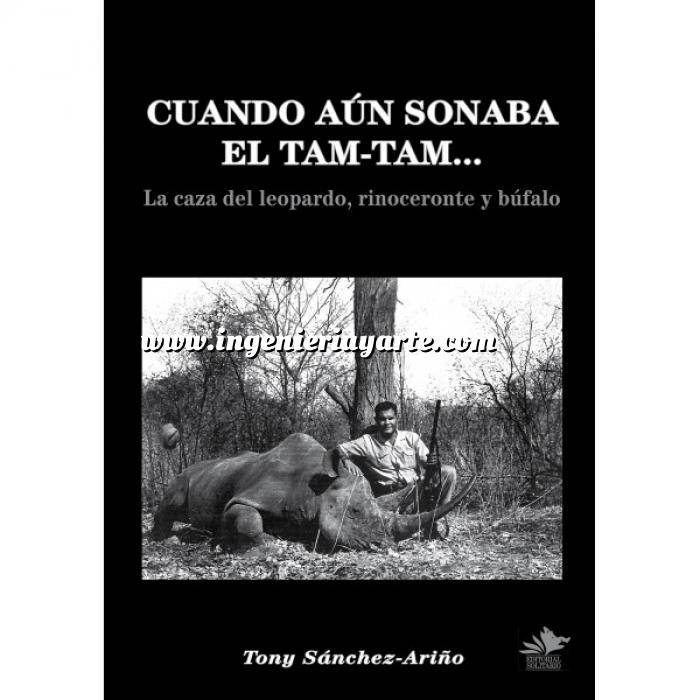 Imagen Relatos de caza
 Cuando aún sonaba el tam-tam. La caza del leopardo, rinoceronte y búfalo