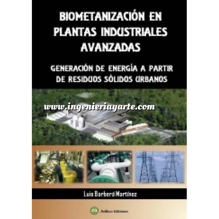 Imagen Residuos 
 Biometanización en plantas industriales avanzadas.generación de energía a partir de residuos sólidos urbanos