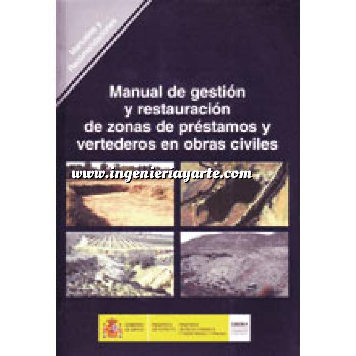 Imagen Residuos 
 Manual de gestión y restauración de zonas de préstamos y vertederos en obras civiles 