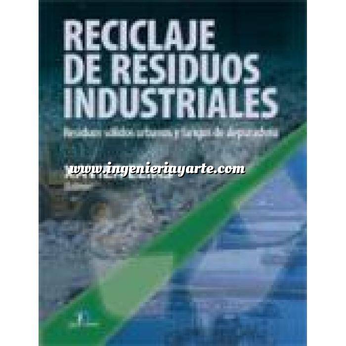 Imagen Residuos 
 Reciclaje de residuos industriales.Residuos sólidos urbanos y fangos de depuradora