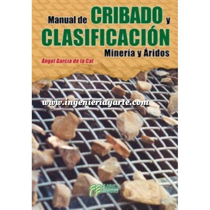 Imagen Rocas y minerales
 Manual de cribado y clasificación. Minería y áridos