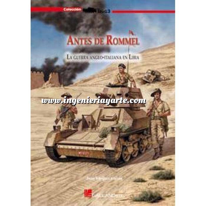 Imagen Segunda guerra mundial
 Antes de Rommel. La guerra italo-británica en Libia