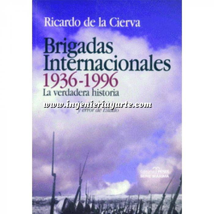 Imagen Segunda guerra mundial
 Brigadas internacionales 1936-1996. La verdadera historia