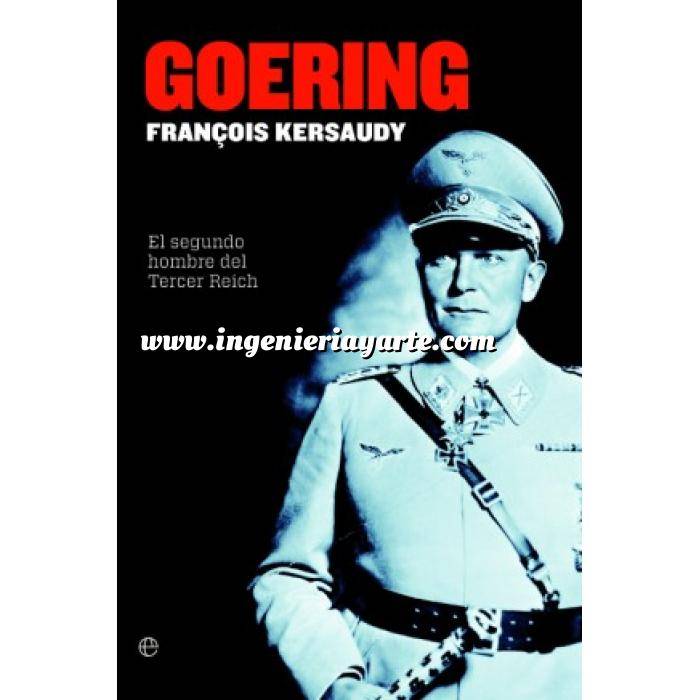 Imagen Segunda guerra mundial
 Goering. El segundo hombre del Tercer Reich