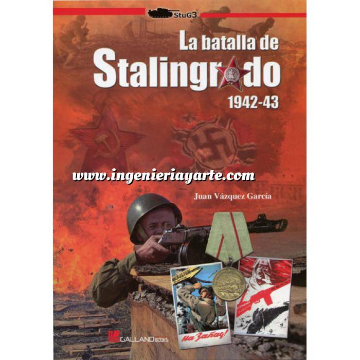Imagen Segunda guerra mundial
 La batalla de Stalingrado 1942-43