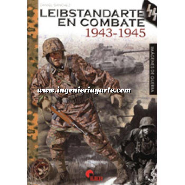 Imagen Segunda guerra mundial
 Leibstandarte en combate 1943-1945 Imágenes de guerra