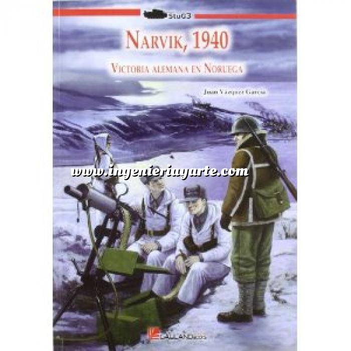 Imagen Segunda guerra mundial
 Narvik,1940. Victoria alemana en Noruega