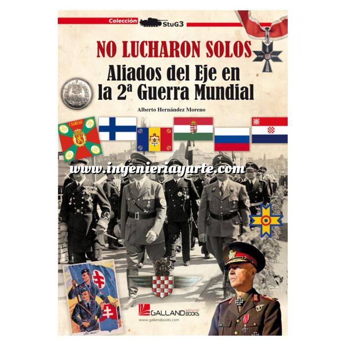 Imagen Segunda guerra mundial
 No lucharon solos. Aliados del Eje en la II Guerra Mundial