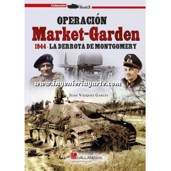 Imagen Segunda guerra mundial
 Operación Market-Garden. 1944 - La derrota de Montgomery