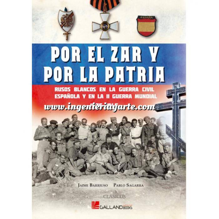 Imagen Segunda guerra mundial
 Por el Zar y por la Patria  Rusos blancos en la Guerra Civil española 