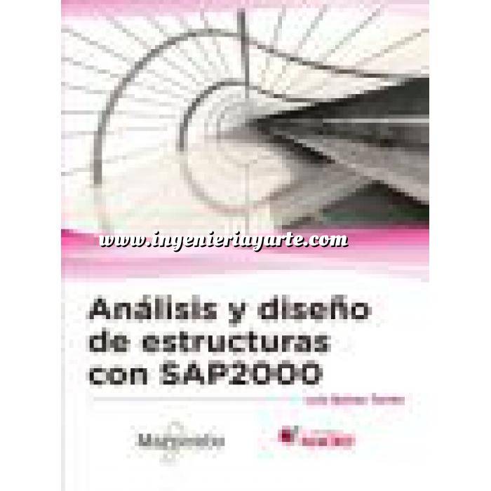 Imagen Teoría de estructuras Análisis y diseño de estructuras con SAP2000 v.15