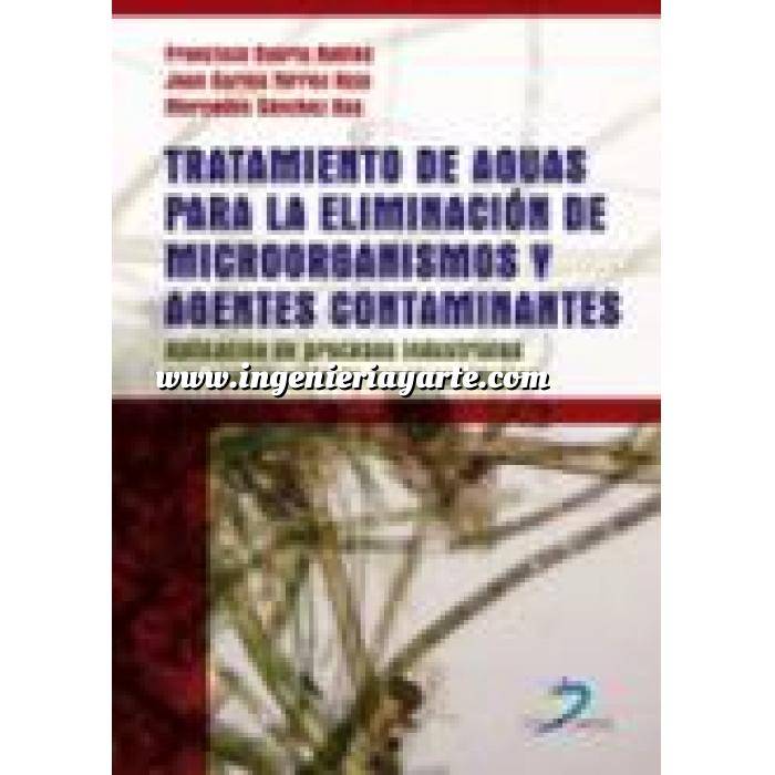 Imagen Tratamiento y depuración de aguas Tratamiento de aguas para la eliminación de microorganismos y agentes contaminantes:aplicación de procesos industriales a la reutilacion de aguas residuales