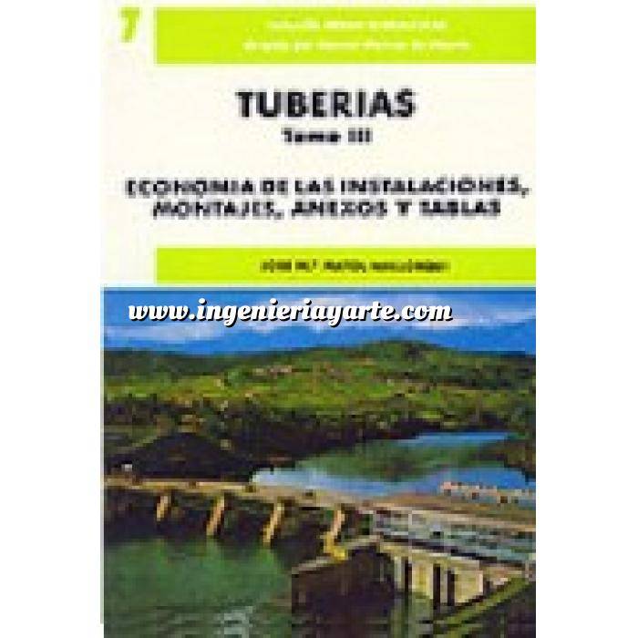 Imagen Tuberías Tuberías III. Economía de las instalaciones, montajes, anexos y tablas