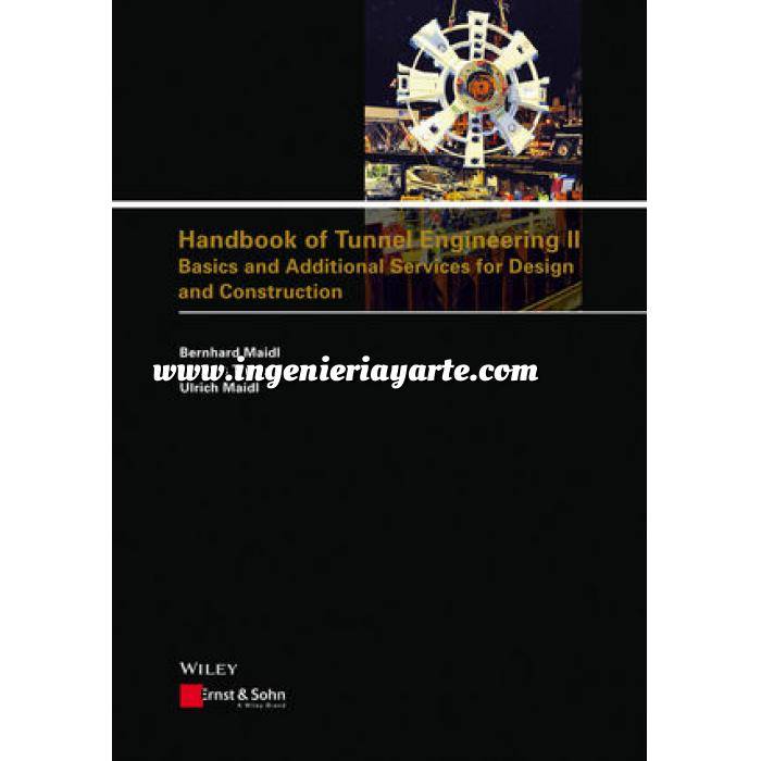 Imagen Túneles y obras subterráneas Handbook of Tunnel Engineering II: Basics and Additional Services for Design and Construction